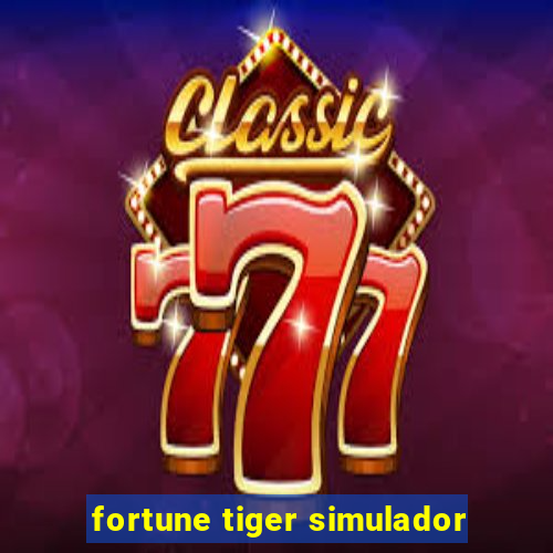 fortune tiger simulador